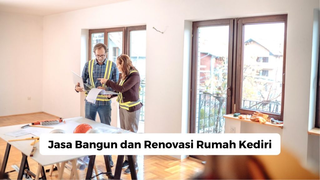 Jasa Bangun dan Renovasi Rumah Kediri