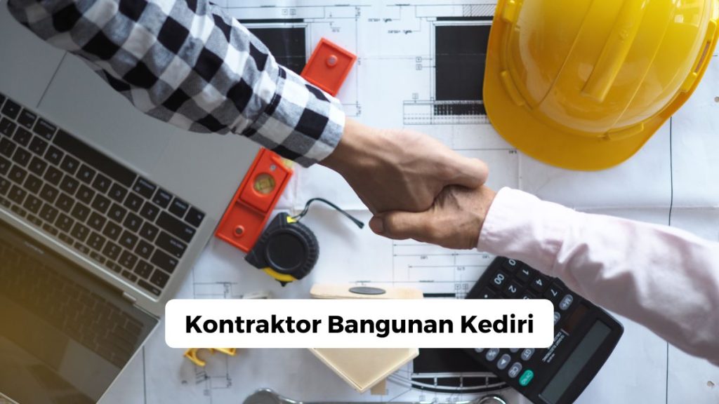 Kontraktor Bangunan Kediri